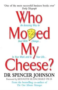Who Moved My Cheese?