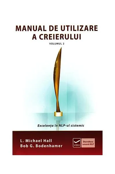 Manual de utilizare a creierului, (Vol. 2) - Paperback - Bob G. Bodenhamer, Michael L. Hall