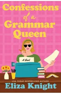 Confessions of a Grammar Queen