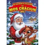 Ne distram si invatam cu Mos Craciun. Editie ilustrata
