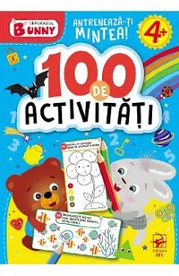 Iepurasul Bunny: 100 de activitati. 4 ani+