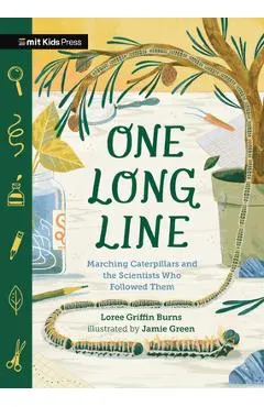 One Long Line: Marching Caterpillars and the Scientists Who Followed Them