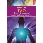 Tao. Tehnici de automasaj pentru sanatate si intinerire