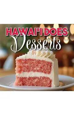 Hawaii Does Dessert -