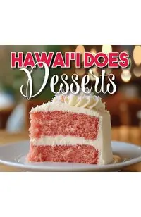 Hawaii Does Dessert -