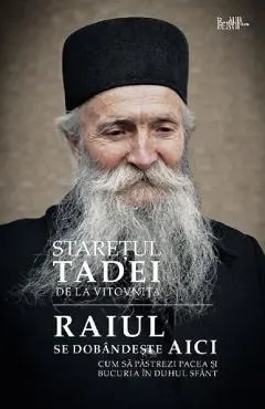 Raiul se dobandeste aici