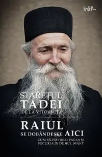 Raiul se dobandeste aici