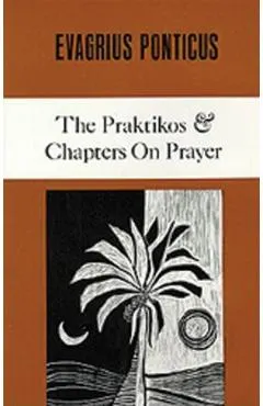 The Praktikos & Chapters on Prayer