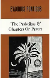 The Praktikos & Chapters on Prayer