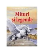 Enciclopedia pentru toti copiii. Mituri si legende