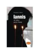 Iannis. Cel nebun pentru Hristos. Volumul 2