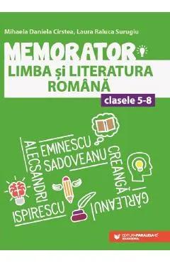 Memorator de limba si literatura romana - Clasele 5-8 Ed.4