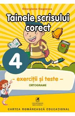 Tainele scrisului corect - Clasa 4 - Exercitii si teste