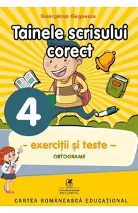 Tainele scrisului corect - Clasa 4 - Exercitii si teste