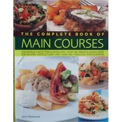 The Complete Book of Main Courses