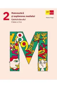 Matematica si explorarea mediului - Clasa 2 - Caietul elevului