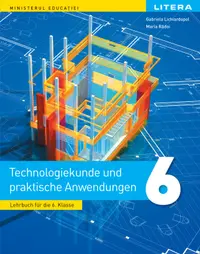 Educatie tehnologica si aplicatii practice. Manual in limba germana. clasa a VI-a