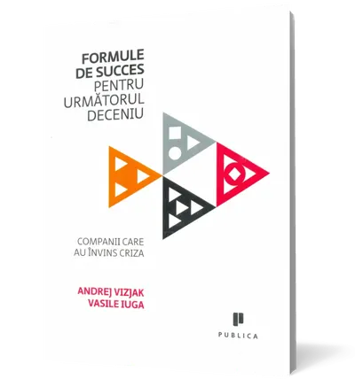 Formule de succes pentru următorul deceniu