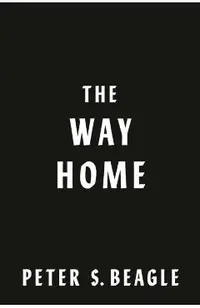 The Way Home: Two Novellas from the World of the Last Unicorn