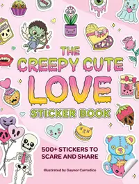 The Creepy Cute Love Sticker Book