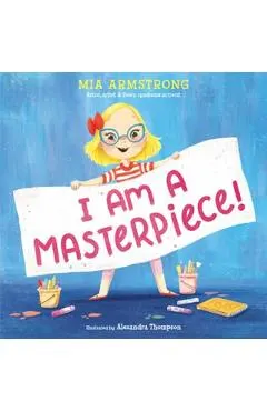 I Am a Masterpiece!: An Empowering Story about Inclusivity and Growing Up with Down Syndrome