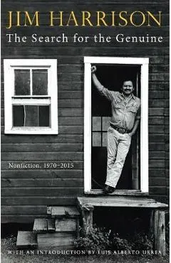 The Search for the Genuine: Selected Nonfiction