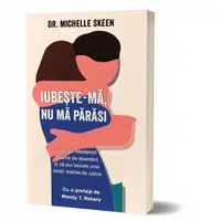 Iubeste-ma, nu ma parasi. Cum sa depasesti teama de abandon si sa pui bazele unei relatii stabile de iubire