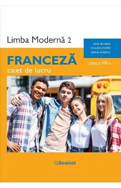 Limba franceza. Limba moderna 2 - Clasa 8 - Caiet de lucru