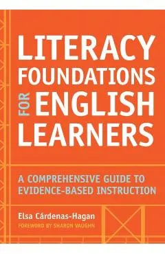 Literacy Foundations for English Learners: A Comprehensive Guide to Evidence-Based Instruction