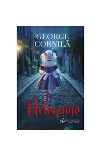 Arlequine - Paperback brosat - George Cornilă
