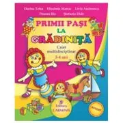 PRIMII PASI LA GRADINITA. Caiet multidisciplinar - 3-4 ani
