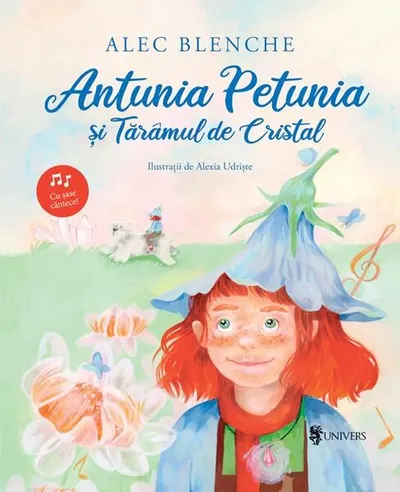 Antunia Petunia și Tărâmul de Cristal - Paperback brosat - Alec Blenche