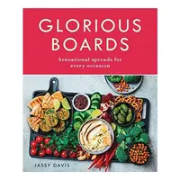 Glorious Boards: A Delicious Cookbook With Mouthwa(...)