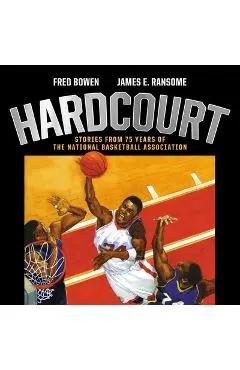 Hardcourt: Stories from 75 Years of the National Basketball Association