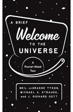 A Brief Welcome to the Universe: A Pocket-Sized Tour