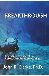 Breakthrough: Revealing the Secrets of Rebreather Scrubber Canisters