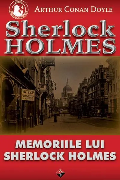 Memoriile lui Sherlock Holmes - Paperback brosat - Sir Arthur Conan Doyle