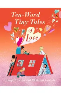 Ten-Word Tiny Tales of Love