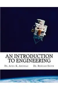 An Introduction to Engineering: What it takes to make it