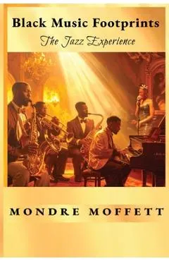 Black Music Footprints: The Jazz Experience