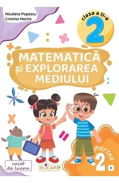 Matematica si explorarea mediului - Clasa 2 Partea 2 - (Varianta E)