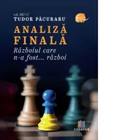 Analiza finala. Razboiul care n-a fost... razboi