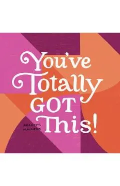 You've Totally Got This