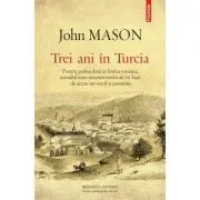 Trei ani in Turcia. Jurnalul unei misiuni medicale la evrei