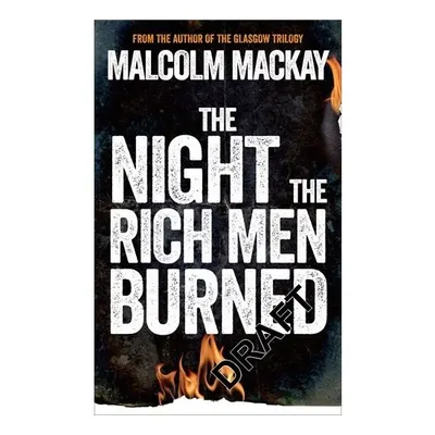 The Night the Rich Men Burned