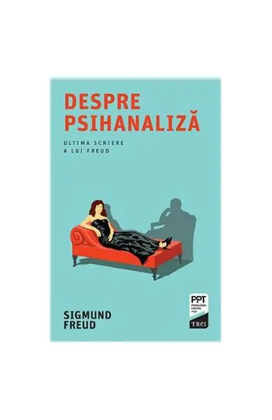 Despre psihanaliză - Paperback brosat - Sigmund Freud
