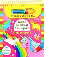 Unicorni. Carte de colorat cu apa. Stiloul magic cu apa