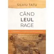 Cand leul rage. Editia 2