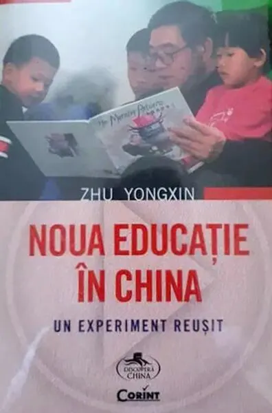 Noua educație în China. Un experiment reușit - Paperback brosat - Zhu Yongxin