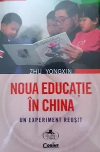 Noua educație în China. Un experiment reușit - Paperback brosat - Zhu Yongxin